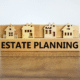 How to Update Your Estate Plan After a Business Sale, Divorce, or Major Property Transaction